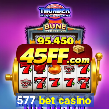 577 bet casino